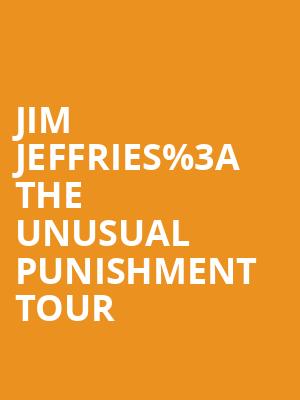 Jim Jeffries%253A The Unusual Punishment Tour at Eventim Hammersmith Apollo
